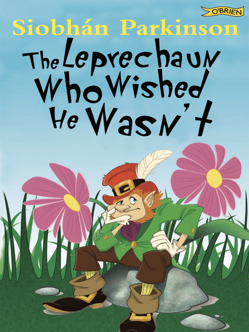 Title details for The Leprechaun Who Wished He Wasn't by Siobhán Parkinson - Available